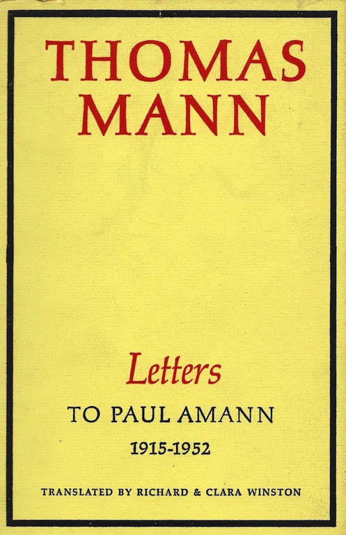 Read ebook : Mann, Thomas - Letters to Paul Amann, 1915-1952 (Wesleyan, 1960).pdf